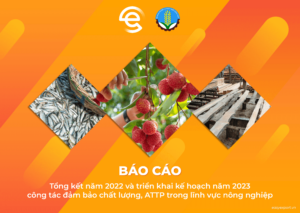 BÁO CÁO CỦA BỘ NÔNG NGHIỆP VỀ TỔNG KẾT 2022 VÀ TRIỂN KHAI KẾ HOẠCH 2023 CÔNG TÁC CHẤT LƯỢNG, ATTP