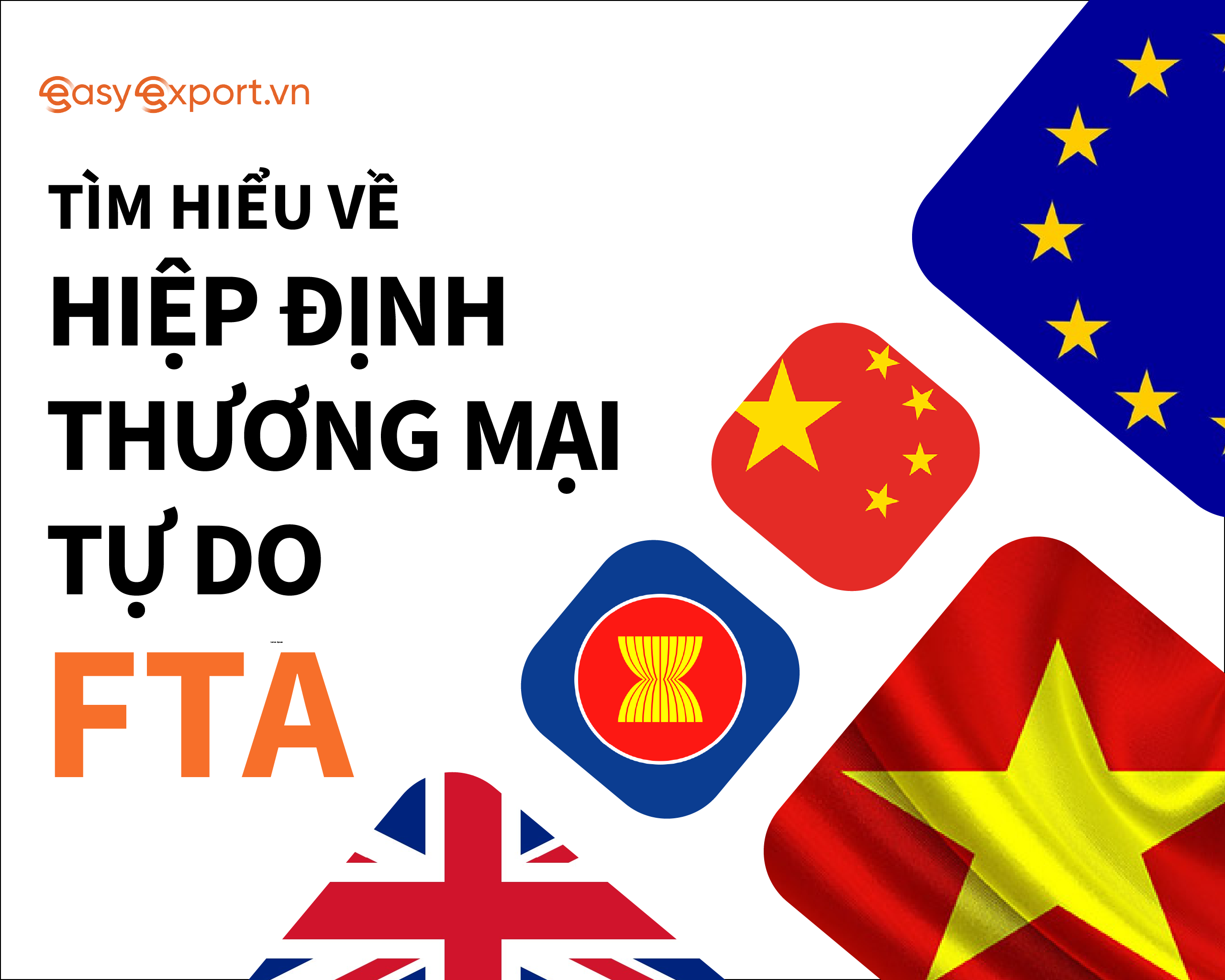 TÌm HiỂu VỀ HiỆp ĐỊnh ThƯƠng MẠi TỰ Do Fta Eek 04 Easy Export 5821